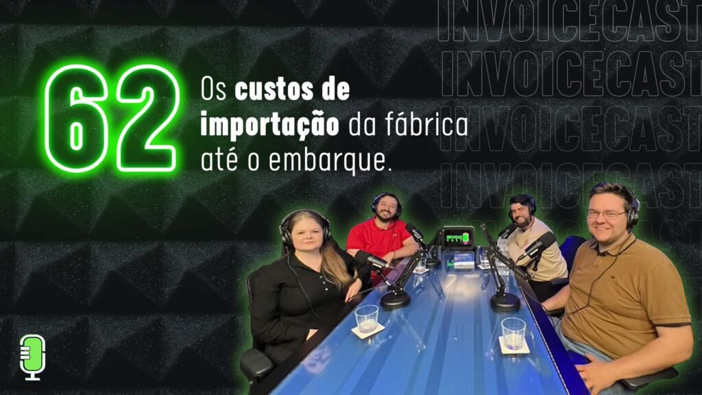 custos de importação podcast Invoice cast